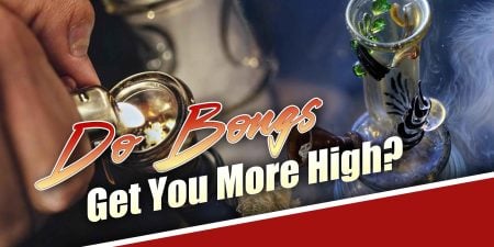 Do Bongs Get You More High