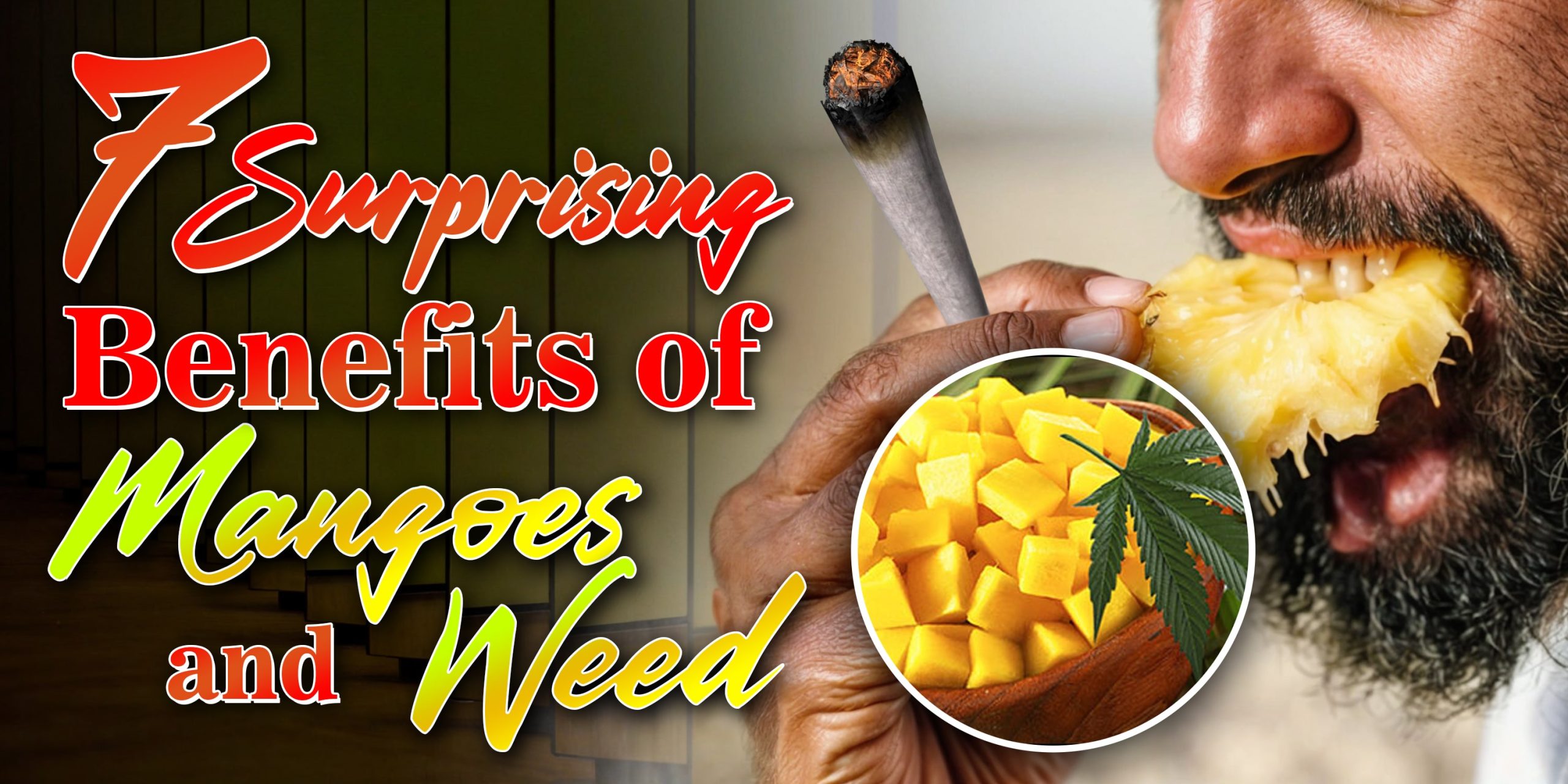 Mangoes and Weed